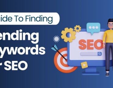 Guide To Finding Trending Keywords For SEO